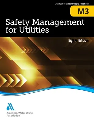 M3 Gestion de la sécurité pour les services publics, huitième édition - M3 Safety Management for Utilities, Eighth Edition