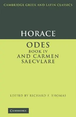 Horace : Odes IV et Carmen Saeculare - Horace: Odes IV and Carmen Saeculare