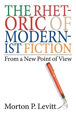 La rhétorique de la fiction moderniste : D'un nouveau point de vue - The Rhetoric of Modernist Fiction: From a New Point of View