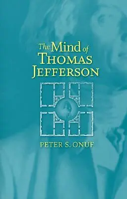 L'esprit de Thomas Jefferson - The Mind of Thomas Jefferson