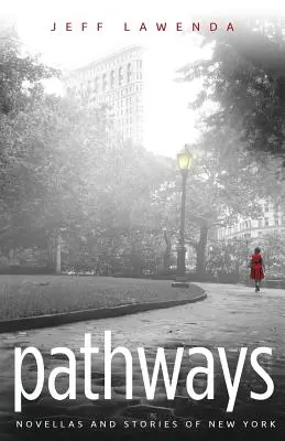 Pathways : Novellas et histoires de New York - Pathways: Novellas and Stories of New York