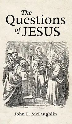 Les questions de Jésus - The Questions of Jesus