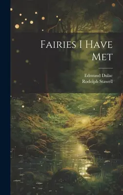 Les fées que j'ai rencontrées - Fairies I Have Met