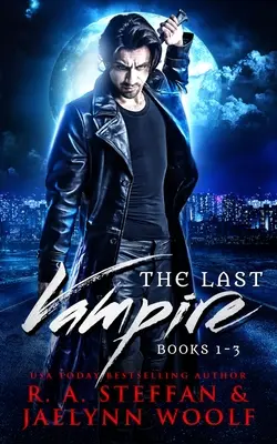 Le Dernier Vampire : Livres 1-3 - The Last Vampire: Books 1-3