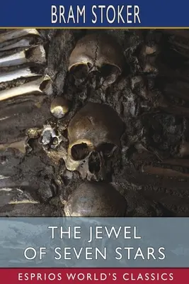 Le joyau des sept étoiles (Esprios Classics) - The Jewel of Seven Stars (Esprios Classics)