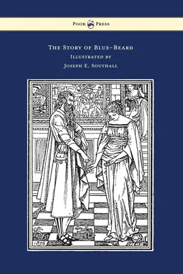 L'histoire de Barbe-Bleue - Illustré par Joseph E. Southall - The Story of Blue-Beard - Illustrated by Joseph E. Southall