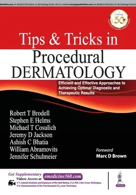 Conseils et astuces en dermatologie procédurale : Des approches efficaces pour obtenir des résultats diagnostiques et thérapeutiques optimaux - Tips and Tricks in Procedural Dermatology: Efficient and Effective Approaches to Achieving Optimal Diagnostic and Therapeutic Results