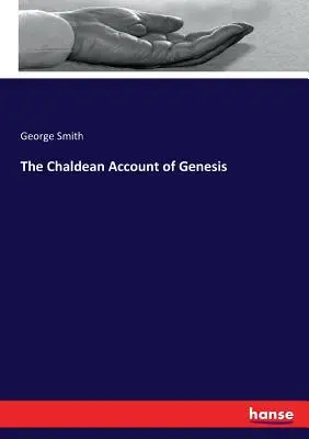 Le récit chaldéen de la Genèse - The Chaldean Account of Genesis