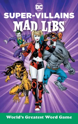 Les super-vilains de DC - DC Super-Villains Mad Libs