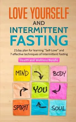 L'amour de soi et le jeûne intermittent - Love Yourself and Intermittent Fasting