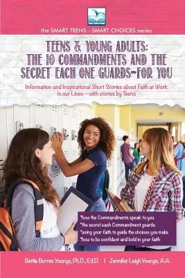 Les 10 commandements et le secret que chacun garde - POUR VOUS : Pour les adolescents et les jeunes adultes - The 10 Commandments and the Secret Each One Guards--FOR YOU: For Teens and Young Adults