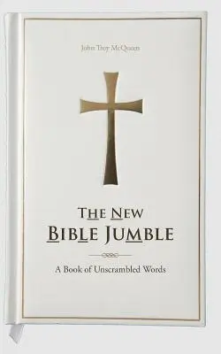 La nouvelle Bible Jumble : Un livre de mots décodés - The New Bible Jumble: A Book of Unscrambled Words