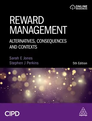 Gestion des récompenses : Alternatives, conséquences et contextes - Reward Management: Alternatives, Consequences and Contexts