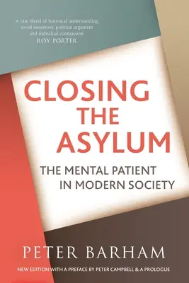 La fermeture de l'asile : le patient mental dans la société moderne - Closing The Asylum: The Mental Patient in Modern Society