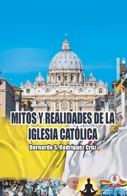 Mitos y realidades de la iglesia catlica (Mitos und Realitäten der katholischen Kirche) - Mitos y realidades de la iglesia catlica