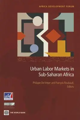 Les marchés du travail urbains en Afrique subsaharienne - Urban Labor Markets in Sub-Saharan Africa
