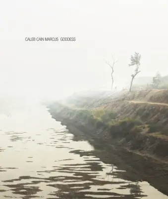 Caleb Cain Marcus : Déesse - Caleb Cain Marcus: Goddess