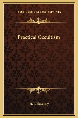 Occultisme pratique - Practical Occultism