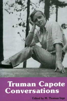 Truman Capote : Conversations - Truman Capote: Conversations