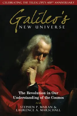 Le nouvel univers de Galilée : La révolution dans notre compréhension du cosmos - Galileo's New Universe: The Revolution in Our Understanding of the Cosmos