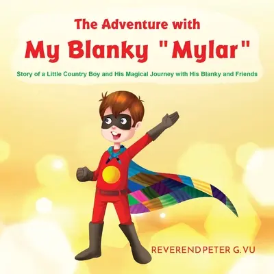 L'aventure avec mon Blanky Mylar - The Adventure with My Blanky Mylar