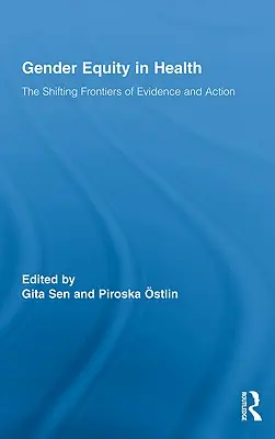 L'équité entre les sexes dans le domaine de la santé : Les frontières mouvantes de l'évidence et de l'action - Gender Equity in Health: The Shifting Frontiers of Evidence and Action