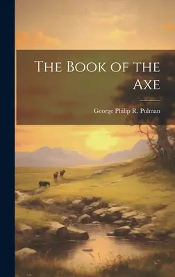 Le livre de la hache - The Book of the Axe