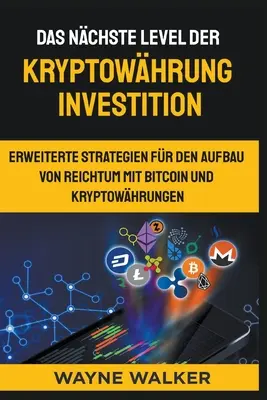 Le nouveau niveau de la théorie de l'investissement - Das nchste Level der Kryptowhrung Investition