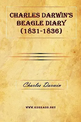 Journal de Charles Darwin sur le Beagle (1831-1836) - Charles Darwin's Beagle Diary (1831-1836)