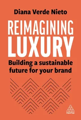 Réimaginer le luxe : construire un avenir durable pour votre marque - Reimagining Luxury: Building a Sustainable Future for Your Brand