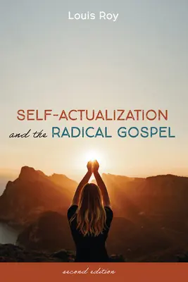 L'accomplissement de soi et l'Évangile radical - Self-Actualization and the Radical Gospel