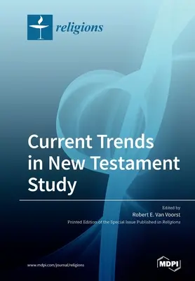 Tendances actuelles dans l'étude du Nouveau Testament - Current Trends in New Testament Study