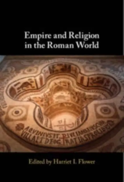 Empire et religion dans le monde romain - Empire and Religion in the Roman World
