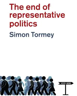 La fin de la politique représentative - The End of Representative Politics