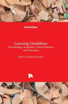 Troubles de l'apprentissage : Neurobiologie, évaluation, caractéristiques cliniques et traitements - Learning Disabilities: Neurobiology, Assessment, Clinical Features and Treatments