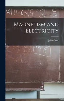 Le magnétisme et l'électricité - Magnetism and Electricity