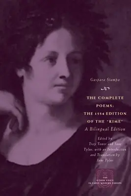 Les poèmes complets : L'édition de 1554 des Rime, une édition bilingue - The Complete Poems: The 1554 Edition of the Rime, a Bilingual Edition