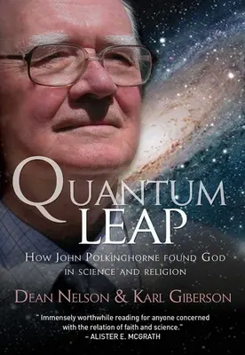 Saut quantique : comment John Polkinghorne a trouvé Dieu dans la science et la religion - Quantum Leap: How John Polkinghorne Found God in Science and Religion