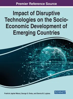 L'impact des technologies de rupture sur le développement socio-économique des pays émergents - Impact of Disruptive Technologies on the Socio-Economic Development of Emerging Countries