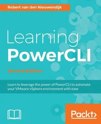 Apprendre PowerCLI deuxième édition - Learning PowerCLI Second Edition