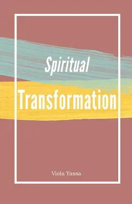 Transformation spirituelle - Spiritual Transformation