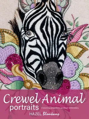 Crewel Animal Portraits : 6 projets étonnants de broderie jacobéenne - Crewel Animal Portraits: 6 Stunning Projects in Jacobean Embroidery