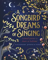 Songbird Dreams of Singing (L'oiseau chanteur rêve de chanter) - Songbird Dreams of Singing