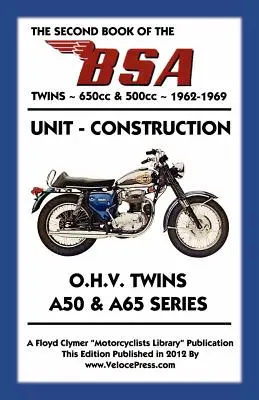 SECOND LIVRE DES BSA TWINS 650cc & 500cc 1962-1969 - SECOND BOOK OF THE BSA TWINS 650cc & 500cc 1962-1969