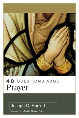 40 questions sur la prière - 40 Questions about Prayer
