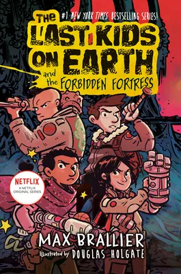 Les Derniers Enfants de la Terre et la Forteresse Interdite - The Last Kids on Earth and the Forbidden Fortress