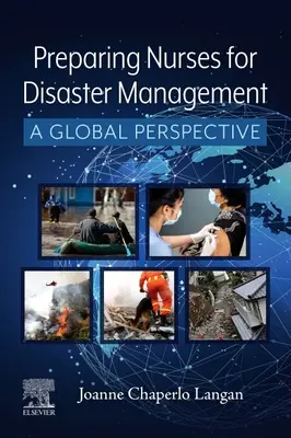 Préparer les infirmières à la gestion des catastrophes - une perspective mondiale - Preparing Nurses for Disaster Management - A Global Perspective