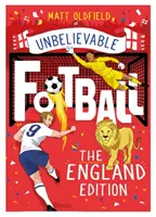 Les plus incroyables histoires vraies du football - L'édition anglaise - The Most Incredible True Football Stories - The England Edition