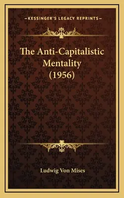 La mentalité anticapitaliste (1956) - The Anti-Capitalistic Mentality (1956)