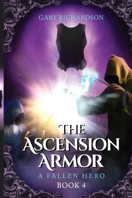 L'héritage de l'Ascension - Livre 4 : Un héros déchu - The Ascension Legacy - Book 4: A Fallen Hero